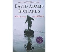 Mercy Among the Children David Adams Richards (Auteur)