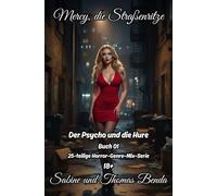 Mercy, die Straßenritze - Buch 01 - Der Psycho und die Hure: Eine 25-teilige Horror-Genre-Mix-Serie - ein himmlisch-höllisches Epos - eine unvergessliche Geschichte.