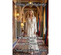 Mercy, die Straßenritze - Buch 03 - Die Jungfrau und die Hure: Eine 25-teilige Horror-Genre-Mix-Serie - ein himmlisch-höllisches Epos - eine unvergessliche Geschichte.