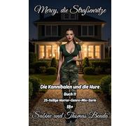 Mercy, die Straßenritze - Buch 11 - Die Kannibalen und die Hure: Eine 25-teilige Horror-Genre-Mix-Serie - ein himmlisch-höllisches Epos - eine unvergessliche Geschichte.