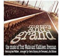 Mercy & Grand: The Music Of Tom Waits