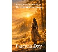 Mercy In the In-Between: The After Woman's Rising