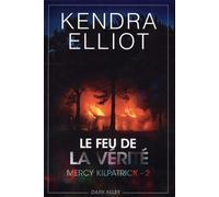 Mercy Kilpatrick - Tome 2 - Le Feu De La Vérité