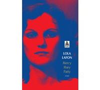 Mercy, Mary, Patty Lola Lafon (Auteur)
