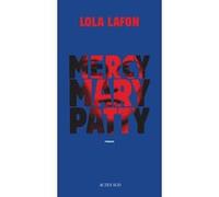 Mercy, Mary, Patty Lola Lafon (Auteur)