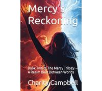 Mercy’s Reckoning: Book Two of The Mercy Trilogy - A Realm Built Between Worlds