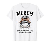 Mercy Same As A Normal Girl Just Much Cool Girl Name T-Shirt