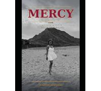 Mercy: Some Loves Save You. Some Ask What You Are Willing to Forgive.