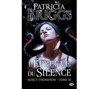 Mercy Thompson, T10 : L'Épreuve du silence