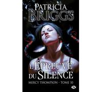 Patricia Briggs – Mercy Thompson, Tome 10 : L'épreuve du silence