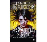 Patricia Briggs – Mercy Thompson, T11 : Le Souffle du mal – Bragelonne