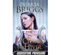 Mercy Thompson, T14 : Le Chant de l'hiver