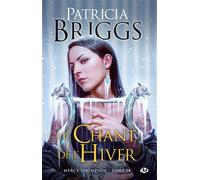 Patricia Briggs – Mercy Thompson, T14 : Le Chant de l'hiver – Roman – Broché