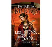 Patricia Briggs – Mercy Thompson, Tome 2 : Les Liens du sang – Roman – Poche