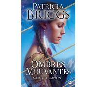 Mercy Thompson, Tome : Ombres mouvantes
