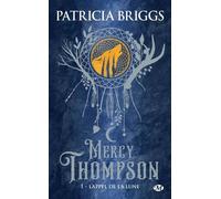 Mercy Thompson - Tome 1 - L'appel De La Lune