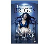 Patricia Briggs – Mercy Thompson, Tome 1 : L'Appel de la Lune – Roman – Poche