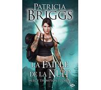 Patricia Briggs – Mercy Thompson, Tome 8 : La Faille de la nuit – Poche