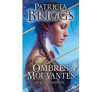 Mercy Thompson, Tome : Ombres mouvantes