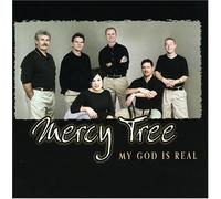 Mercy Tree - My God is Real