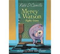 Mercy Watson Fights Crime, Mercy Watson Kate DiCamillo (Auteur)