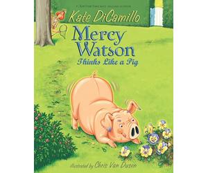 Mercy Watson Thinks Like a Pig