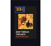 Mercyful Fates Dont Break the Oath by Marstal & Professor or Dr. Henrik Associate Professor & Rhythmic Music Conservatory in Copenhagen & Denmark Marstal Professor or Dr. Henrik Associate Professor Rh