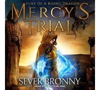 Mercy's Trial (Fury of a Rising Dragon)