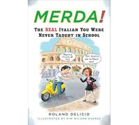 Merda!: The Real Italian You Were Never Taught in School