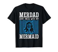 Merdad Don't Mess with My Mermaid Security Meilleur père de Tous Les Temps T-Shirt Graphique avec Valeur, Homme, Noir, S