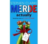 Merde Actually Clarke, Stephen (Auteur)
