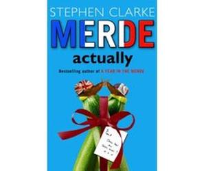 Merde Actually Clarke, Stephen (Auteur)