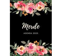 Merde, Agenda 2025: Organiseur 2025 mensuel, hebdomadaire et quotidien pour filles et femmes épuisées, avec des citations sarcastiques et 12 magnifiques mandalas amusants à colorier.