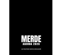 Merde Agenda 2026, Le foutoir enfin organisé: Organiseur 2026 quotidien, hebdomadaire et mensuel pour filles et femmes - pour planifier son temps et ... à colorier pour la détente et la créativité.
