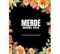 Merde Agenda 2026: Organiseur 2026 quotidien, hebdomadaire et mensuel pour filles et femmes épuisées - pour planifier son temps, survivre au chaos et garder (un peu) sa santé mentale.
