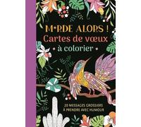 Merde Alors ! - Cartes De Voeux À Colorier