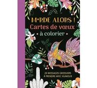 Merde alors ! Cartes de voeux à colorier Collectif (Auteur)