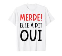 Merde Elle A Dit Oui - Déguisement 2 Personnes Futur Marié T-Shirt
