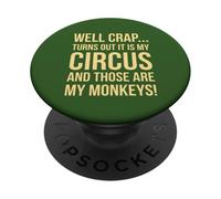 Merde, il s'avère Que C'est Mon Cirque et Que ce sont Mes singes PopSockets PopGrip Adhésif