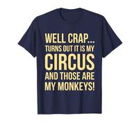 Merde, il s'avère Que C'est Mon Cirque et Que ce sont Mes singes T-Shirt