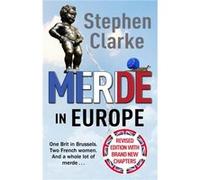 Merde in Europe by Stephen Clarke Stephen Clarke (Auteur)