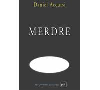 Merdre - Daniel Accursi - Puf - broché - Essai