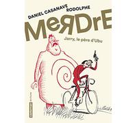 Merdre - Jarry, Le Père D'ubu