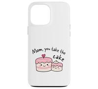 Mère avec Inscription « Mom You Take The Cake » Coque pour iPhone 13 Pro Max
