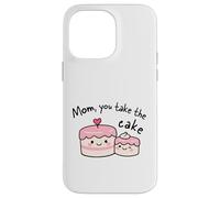 Mère avec Inscription « Mom You Take The Cake » Coque pour iPhone 14 Pro Max