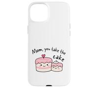 Mère avec Inscription « Mom You Take The Cake » Coque pour iPhone 15 Plus