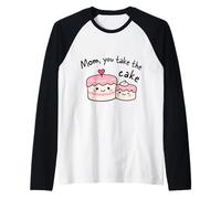 Mère avec Inscription « Mom You Take The Cake » Manche Raglan