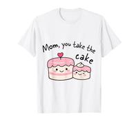 Mère avec Inscription « Mom You Take The Cake » T-Shirt