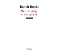 Mere Courage Et Ses Enfants. Chronique De La Guerre De Trente Ans