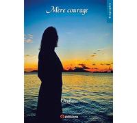 Mère Courage - Orohena - 9 éditions - broché - Biographie